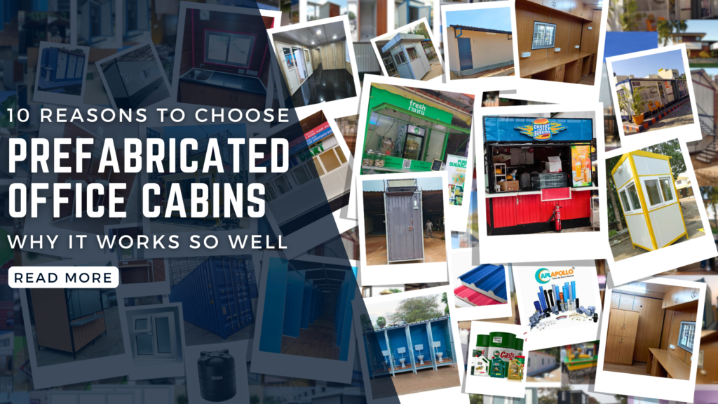 10 Reasons to Choose Prefabricated Office Cabins Over Traditional Construction 10 Reasons to Choose Prefabricated Office Cabins Over Traditional Construction