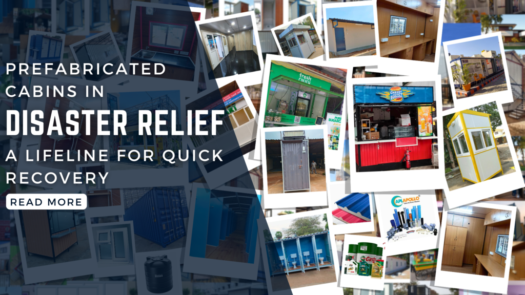 Prefabricated Cabins in Disaster Relief: A Lifeline for Quick Recovery Prefabricated Cabins in Disaster Relief: A Lifeline for Quick Recovery