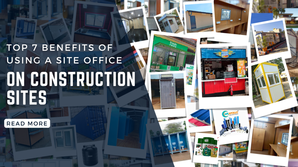 Top 7 Benefits of Using a Site Office on Construction Sites Top 7 Benefits of Using a Site Office on Construction Sites