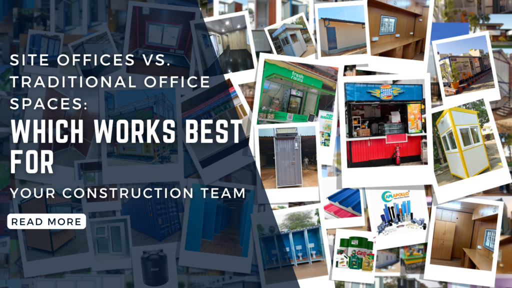 Site Offices vs. Traditional Office Spaces: Which Works Best for Your Construction Team Site Offices vs. Traditional Office Spaces: Which Works Best for Your Construction Team