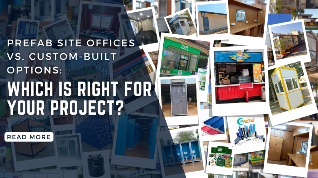 Prefab Site Offices vs. Custom-Built Options: Which Is Right for Your Project? Prefab Site Offices vs. Custom-Built Options: Which Is Right for Your Project?