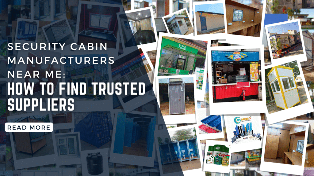 Security Cabin Manufacturers Near Me: How to Find Trusted Suppliers Security Cabin Manufacturers Near Me: How to Find Trusted Suppliers