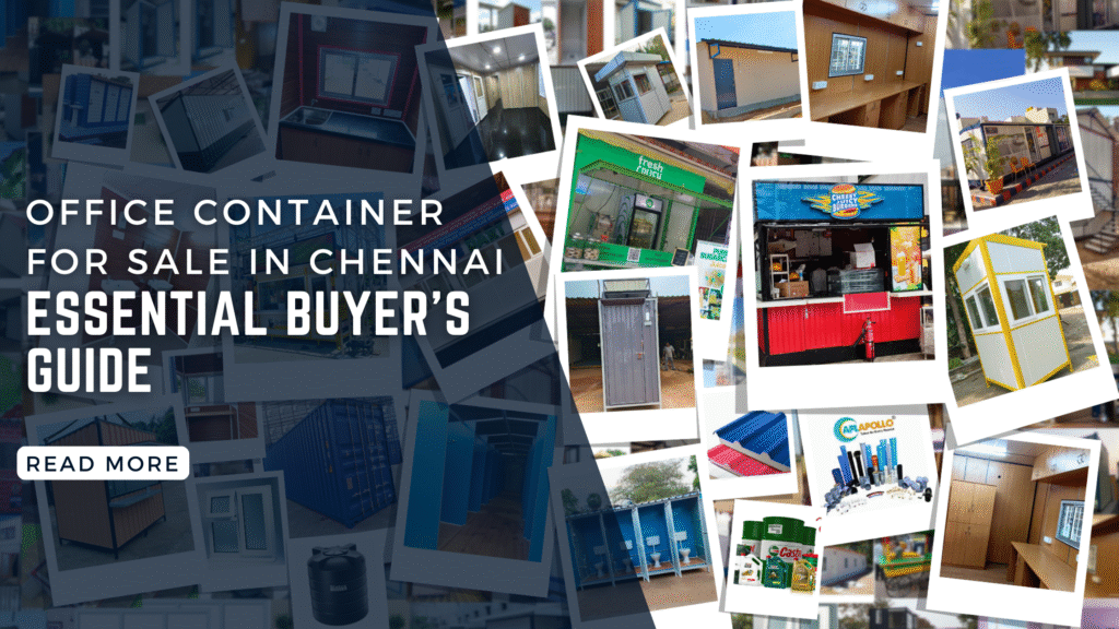 Office Container for Sale in Chennai: Essential Buyer's Guide