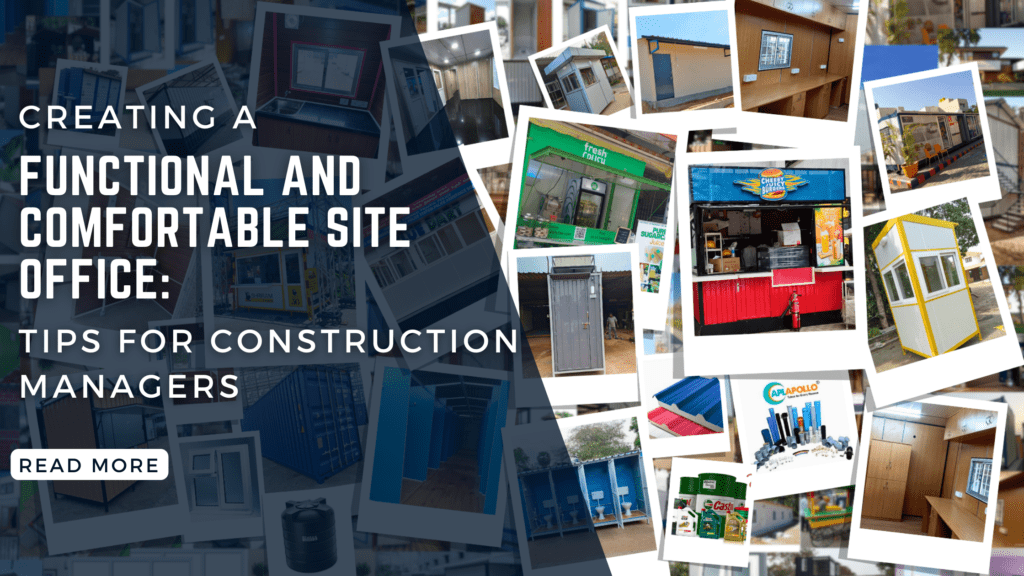 Creating a Functional and Comfortable Site Office: Tips for Construction Managers Creating a Functional and Comfortable Site Office: Tips for Construction Managers